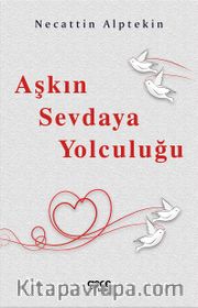 Aşkın Sevdaya Yolculuğu