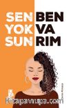 Sen Yoksun Ben varım