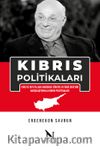 Kıbrıs Politikaları & 1960 ve 1974 Yılları Arasında Türkiye ve İngiltere’nin Karşılaştırmalı Kıbrıs Politikaları