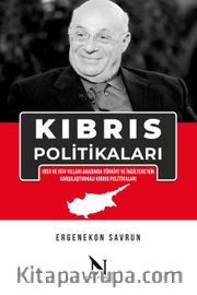 Kıbrıs Politikaları <br /> 1960 ve 1974 Yılları Arasında Türkiye ve İngiltere’nin Karşılaştırmalı Kıbrıs Politikaları
