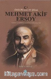 İstiklal Marşının 100. Yılında Mehmet Akif Ersoy <br /> Hakikat ve Samimiyet Ekseninde Bir Karakter
