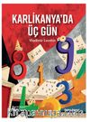 Karlikanya'da Üç Gün