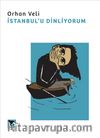 İstanbul’u Dinliyorum