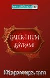 Gadir-i Hum Bayramı / 40 Hadis Serisi 5