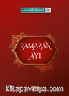 Ramazan Ayı / 40 Hadis Serisi 3