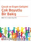 Çocuk ve Ergen Gelişimi & Çok Boyutlu Bir Bakış