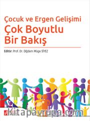 Çocuk ve Ergen Gelişimi <br /> Çok Boyutlu Bir Bakış