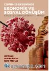 Covıd-19 Ekseninde Ekonomik ve Sosyal Dönüşüm & Küresel Salgının Çok Boyutlu Analizi