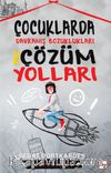 Çocuklarda Davranış Bozuklukları ve Çözüm Yolları