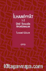 İlhamiyyat 1-2 <br /> Dini-Teolojik Aforizmalar