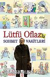 Lütfü Oflaz'la Sohbet Vakitleri