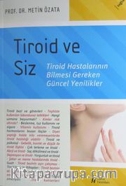 Tiroid ve Siz <br /> Troid Hastalarının Bilmesi Gereken Güncel Yenilikler