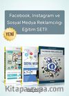 Facebook, Instagram ve Sosyal Medya Reklamcılığı Eğitim Seti (3 Kitap)