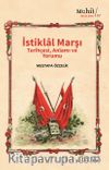 İstiklal Marşı Tarihçesi, Anlamı ve Yorumu