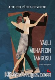 Yaşlı Muhafızın Tangosu