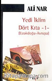 Yedi İklim Dört Kıta 1/Uzakdoğu-Avrupa