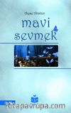 Mavi Sevmek