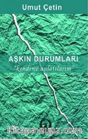 Aşkın Durumları <br /> Kendime Anlatırım