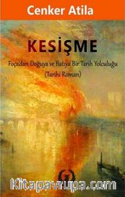 Kesişme <br /> Foça'dan Doğuya ve Batıya Bir Tarih Yolculuğu