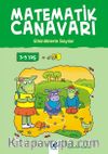 Matematik Canavarı - Etkinliklerle Sayılar 3-5 Yaş