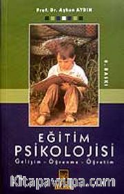 Eğitim Psikolojisi / Gelişim - Öğrenme - Öğretim