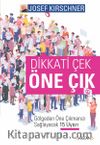 Dikkati Çek, Öne Çık
