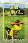 Aklın Havadaysa & Gezi Yazıları