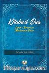 Kitabu’d-Dua (Sahih-i Buhari’de Müslümanın Duası)
