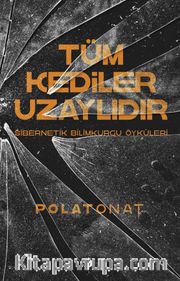 Tüm Kediler Uzaylıdır