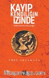 Kayıp Kendiliğin İzinde & Kahramanın Yolculuğu