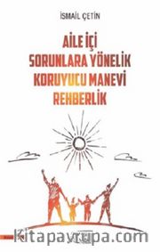 Aile İçi Sorunlara Yönelik Koruyucu Manevi Rehberlik