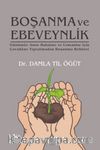 Boşanma ve Ebeveynlik & Günümüz Anne Babaları ve Uzmanlar İçin Çocukları Yıpratmadan Boşanma Rehberi
