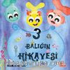 Üç Balığın Hikayesi (Ciltli)