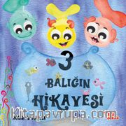 Üç Balığın Hikayesi (Ciltli)