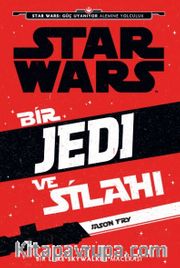 Disney Starwars Bir Jedi ve Silahı