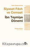 İslam Düşüncesinde Siyaset, Fıkıh ve Cemaat & İbn Teymiye Dönemi