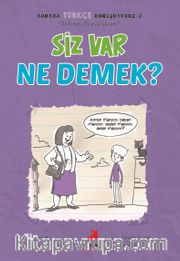 Siz Var Ne Demek? / Burada Türkçe Konuşuyoruz 2