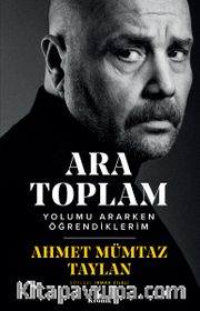 Ara Toplam <br /> Yolumu Ararken Öğrendiklerim