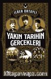 Yakın Tarihin Gerçekleri
