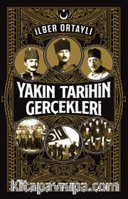 Yakın Tarihin Gerçekleri