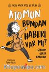 Atomun Bundan Haberi Var mı? /  Uçuk Kaçık Ayşe ile Bilim 3