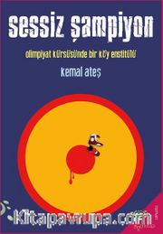 Sessiz Şampiyon <br /> Olimpiyat Kürsüsünde Bir Köy Enstitülü