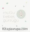 Mutlu Bebek Günlüğü
