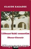 Lübnan’daki Cennetim Dhour Choueir