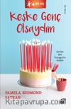 Keşke Genç Olsaydım