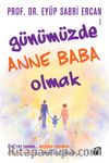 Günümüzde Anne Baba Olmak