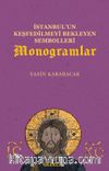 İstanbul’un Keşfedilmeyi Bekleyen Sembolleri Monogramlar