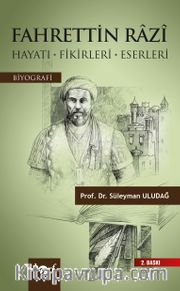 Fahrettin Razi <br /> Hayatı-Fikirleri-Eserleri