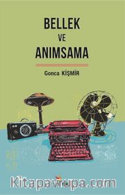 Bellek ve Anımsama