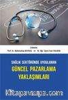 Sağlık Sektöründe Uygulanan Güncel Pazarlama Yaklaşımları